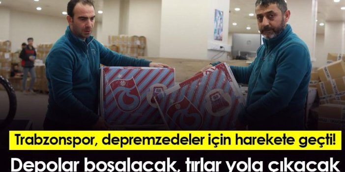 Trabzonspor, depremzedeler için harekete geçti! Depolar boşalacak, tırlar yola çıkacak