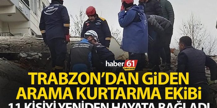 Trabzon'dan giden TTAKE ekibi ile 11 kişi hayata tutundu