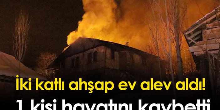 Samsun'da iki katlı ahşap ev alev aldı! 1 kişi hayatını kaybetti
