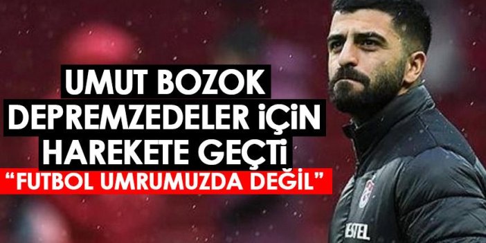 Trabzonspor'un golcüsü Umut Bozok depremzdeler için harekete geçti!
