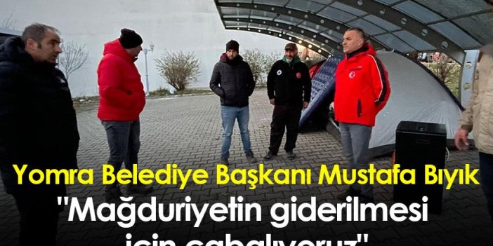 Yomra Belediye Başkanı Mustafa Bıyık:" Mağduriyetin giderilmesi için çabalıyoruz"