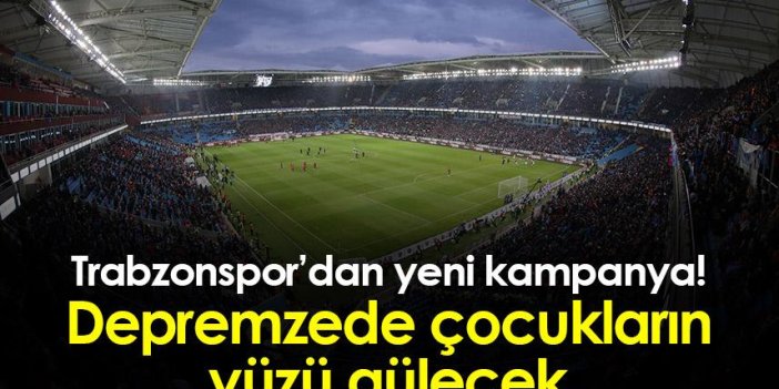 Trabzonspor’dan yeni kampanya! Depremzede çocukların yüzü gülecek