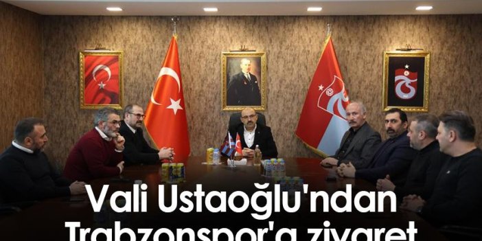 Vali Ustaoğlu'ndan Trabzonspor'a ziyaret