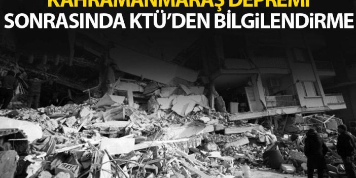 Karadeniz Teknik Üniversitesi'nden Kahramanmaraş depremi hakkında bilgilendirme