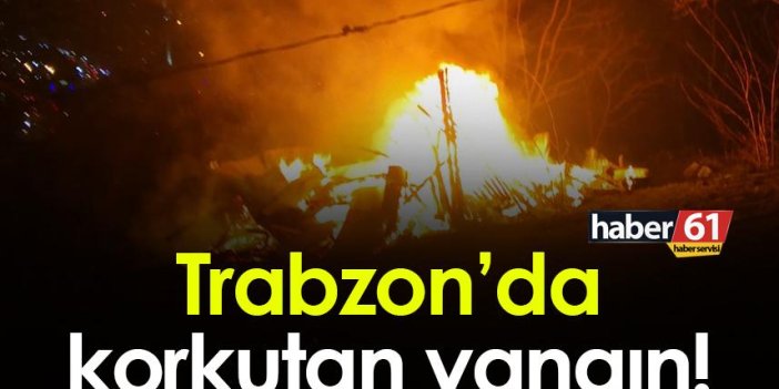 Trabzon'da korkutan yangın! Ekipler müdahale etti