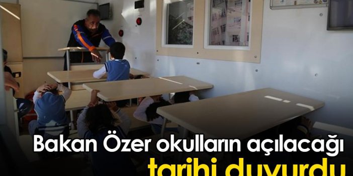 Bakan Özer okulların açılacağı tarihi duyurdu