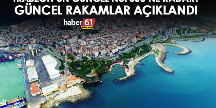 Trabzon’un ilçeleri neler? Trabzon’un kaç ilçesi var ve hangilerinin nüfusu ne kadar? Trabzon güncel haritası...