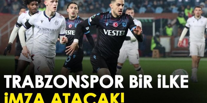 Trabzonspor Avrupa'da bir ilke imza atacak