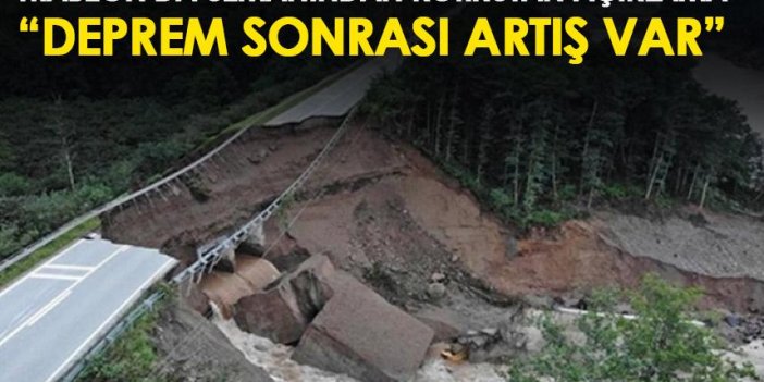 Trabzon’da profesörden açıklama “Depremler sonrası Karadeniz'de heyelanlar sıklaştı”