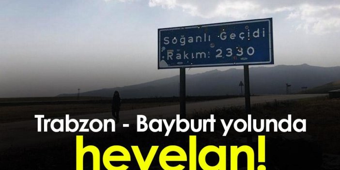 Trabzon - Bayburt yolunda Soğanlı geçidinde heyelan