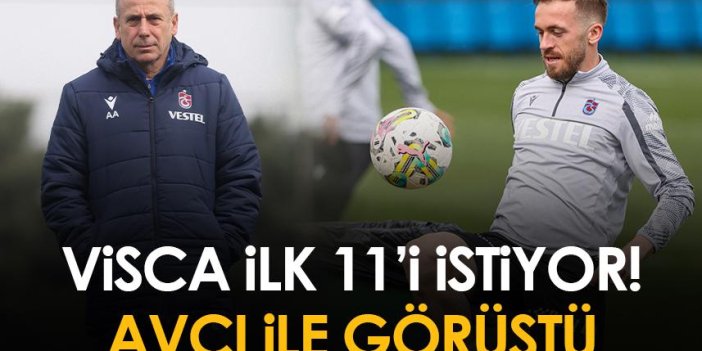 Trabzonspor'da Visca ilk 11'i istiyor! Avcı ile görüştü