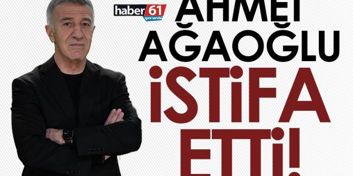 Trabzonspor'dan Başkan Ağaoğlu istifasını açıkladı!