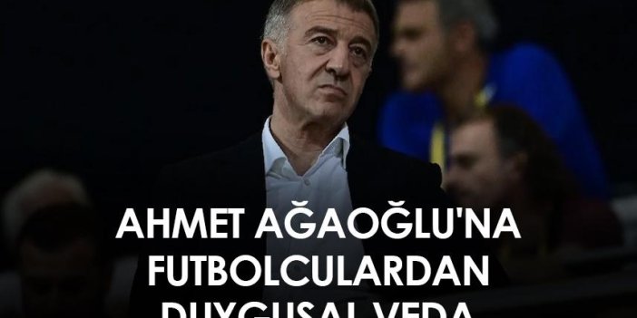 Trabzonspor'dan istifa ettiğini açıklayan Ahmet Ağaoğlu'na futbolculardan duygusal veda