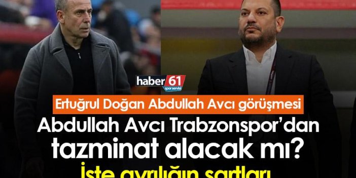 Abdullah Avcı Trabzonspor’dan tazminat alacak mı? İşte ayrılığın şartları 