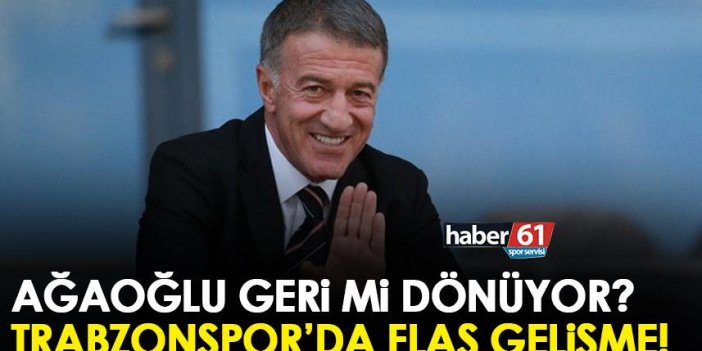 Trabzonspor’da flaş gelişme! Ahmet Ağaoğlu geri mi dönüyor?