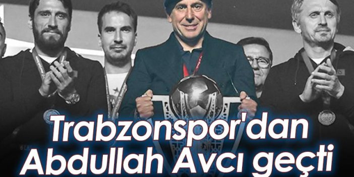 Trabzonspor'dan Abdullah Avcı geçti