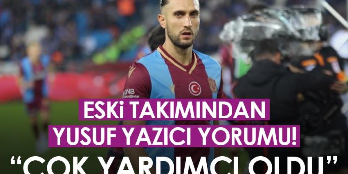 CSKA Moskova'dan Trabzonsporlu futbolcu Yusuf Yazıcı hakkında yorum! "Çok yardımcı oldu"