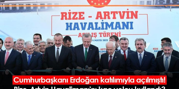 Cumhurbaşkanı Erdoğan katılımıyla açılmıştı! Rize-Artvin Havalimanı'nı kaç yolcu kullandı?