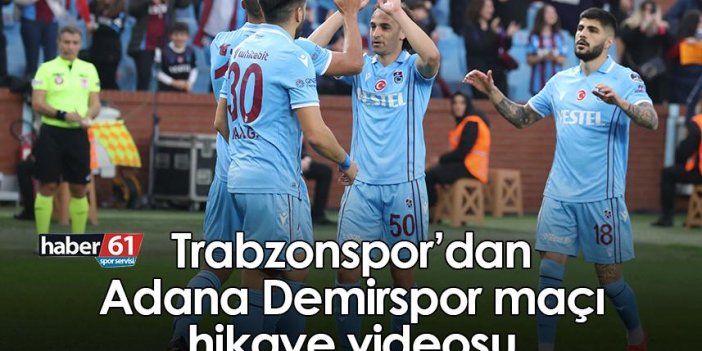 Trabzonspor’dan Adana Demirspor maçı hikaye videosu