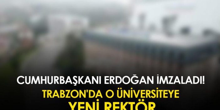 Cumhurbaşkanı Erdoğan imzaladı! Trabzon'da o üniversiteye yeni rektör! Füsun Terzioğlu kimdir?