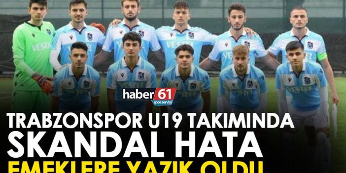 Trabzonspor U19’da skandal hata! Hükmen mağlup oldular
