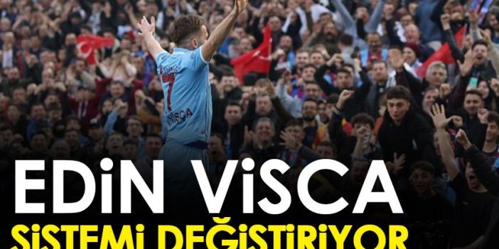 Trabzonspor'da Edin Visca sistemi değiştiriyor