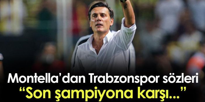 Adana Demirsporlu Montella, Trabzonspor maçına dikkat çekti