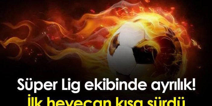 Süper Lig ekibi Kasımpaşa'da ayrılık! İlk heyecan kısa sürdü