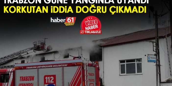 Trabzon güne yangınla uyandı! Korkutan iddianın doğru çıkmaması sevindirdi