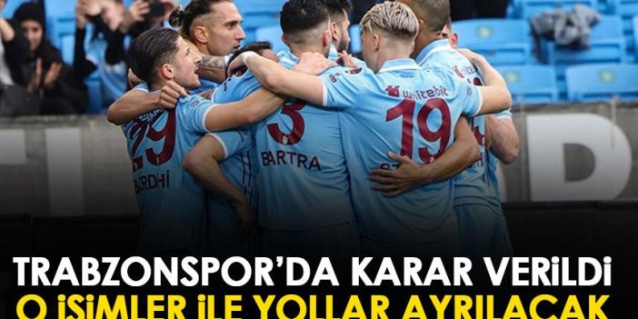 Trabzonspor'da karar verildi! O isimlerin bonservisleri alınmayacak