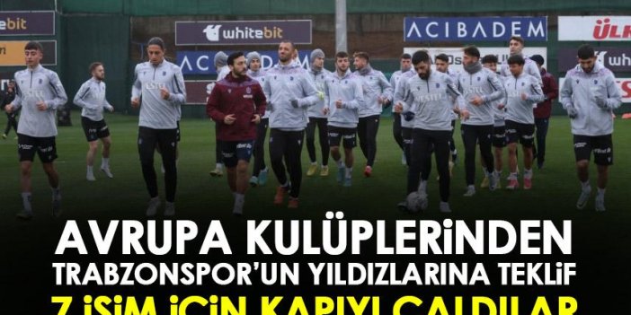 Trabzonspor’un yıldızlarına teklif yağıyor! 7 yıldız için kapıyı çaldılar