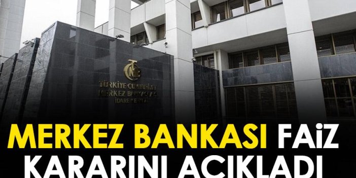 Merkez Bankası faiz kararını açıkladı! Sabit kalma kararı