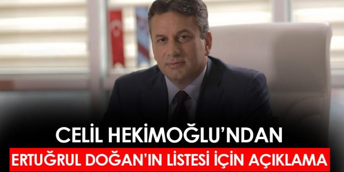 Celil Hekimoğlu'ndan Ertuğrul Doğan'ın Trabzonspor listesi için açıklama