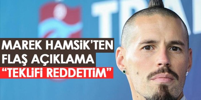 Trabzonspor'un yıldızı Marek Hamsik'ten itiraf "Teklifi reddettim"