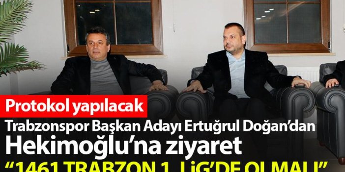 Ertuğrul Doğan'dan 1461 Trabzon'a ziyaret! Protokol yapılacak