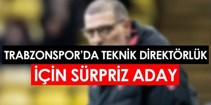 Trabzonspor'da teknik direktörlük görevine sürpriz aday