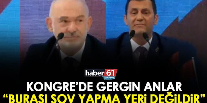 Trabzonspor kongresinde gergin anlar “Burası şov yapma yeri değildir”