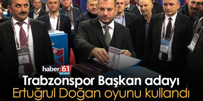 Trabzonspor Başkan Adayı Ertuğrul Doğan oyunu kullandı