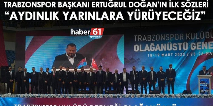 Trabzonspor Başkanı seçilen Ertuğrul Doğan'ın ilk sözleri! Aydınlık yarınlara yürüyeceğiz