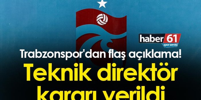Trabzonspor'dan flaş açıklama! Teknik direktör kararı verildi