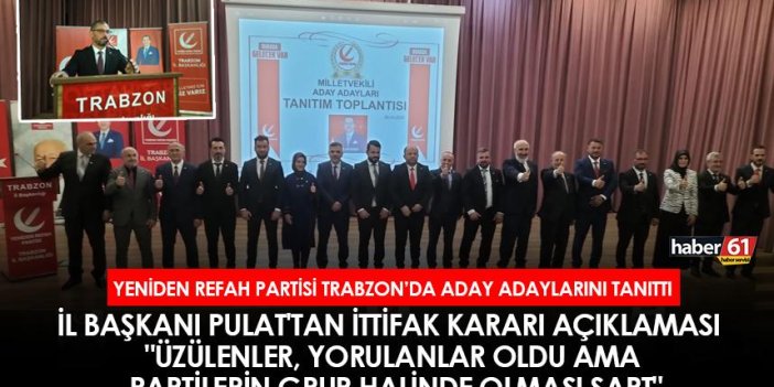 Yeniden Refah Partisi Trabzon'da Aday adaylarını tanıttı