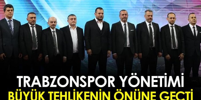 Trabzonspor yönetimi büyük tehlikenin önüne geçti!