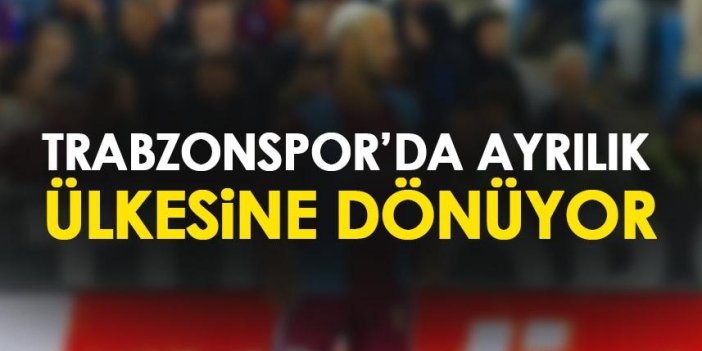 Trabzonspor’da flaş ayrılık! Ülkesine dönüyor