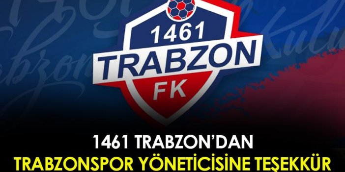 1461 Trabzon'dan Trabzonsporlu yöneticiye teşekkür