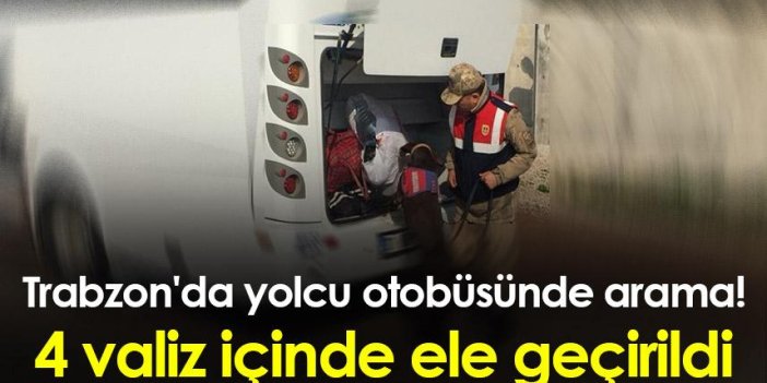 Trabzon'da yolcu otobüsünde arama! 4 valiz içinde ele geçirildi