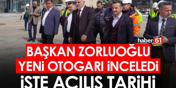 Trabzon’un yeni otogarı ne zaman açılacak? Murat Zorluoğlu açıkladı