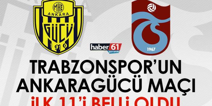 Trabzonspor'un Ankaragücü maçı ilk 11'i belli oldu