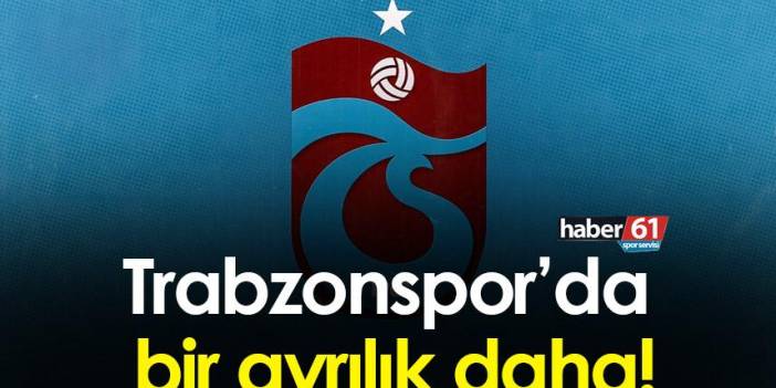 Trabzonspor’da bir ayrılık daha!