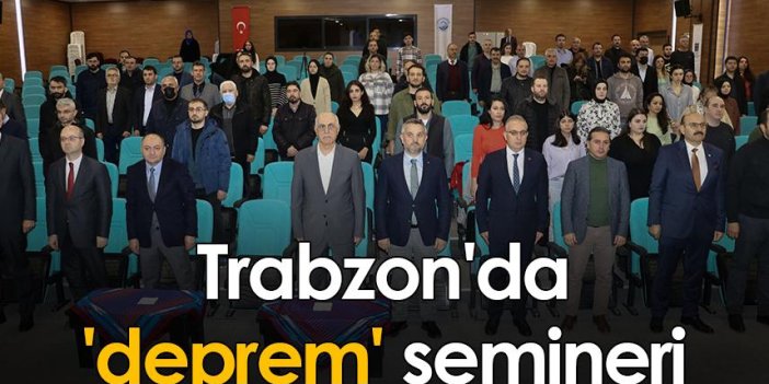 Trabzon'da 'deprem' semineri