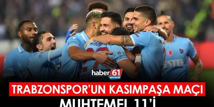 Trabzonspor  Kasımpaşa'ya konuk olacak . işte muhtemel 11 8 Nisan 2023